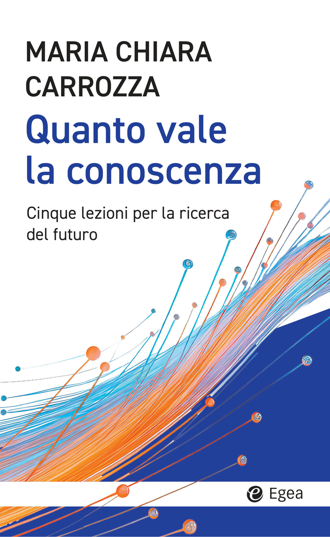 Maria Chiara Carrozza - Quanto vale la conoscenza - IF2026